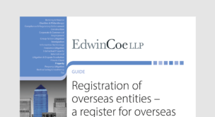 Registration of overseas entities – a register for overseas owners of UK property
